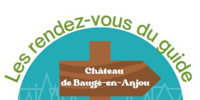 Les rendez-vous du guide au Château de Baugé