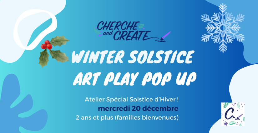 "Winter Solstice Art Play Pop Up !", atelier créatif en anglais avec Cherche and Create à Angers