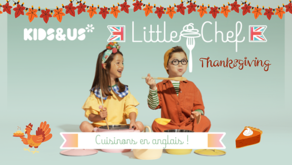 atelier cuisine en famille kids and us angers Little chef Thanksgiving avec Kids&Us Angers Sud