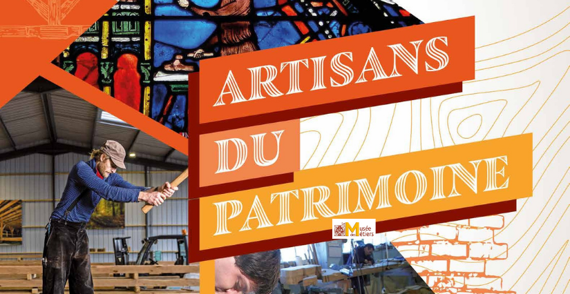 "Artisans du patrimoine", exposition au Musée des Métiers