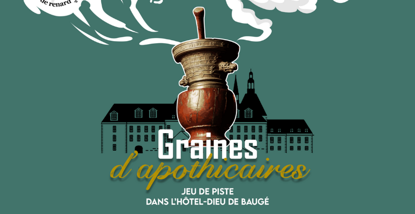 Graines d'apothicaires, animation en famille à l'Hôtel-Dieu de Baugé