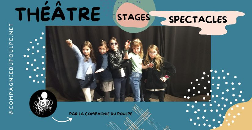 Stage de Théâtre avec La Compagnie du Poulpe à St-Mathurin-sur-Loire
