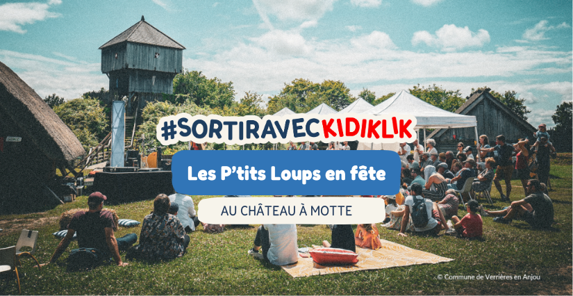 "Les P’tits Loups en fête", festival pour enfants au Château à Motte