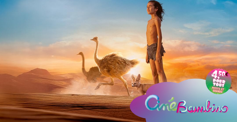 "L'Enfant du désert ", Ciné Bambino au Cinéville des Ponts-de-Cé