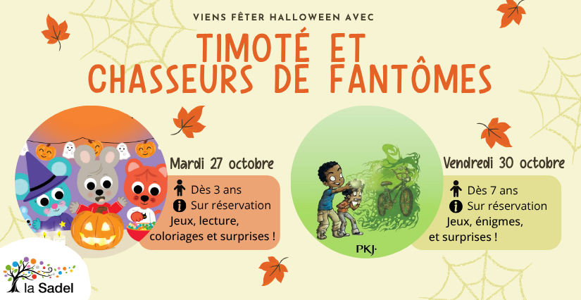 Animations "Viens fêter Halloween avec Timoté et Chasseurs de fantômes" à la Sadel à Angers